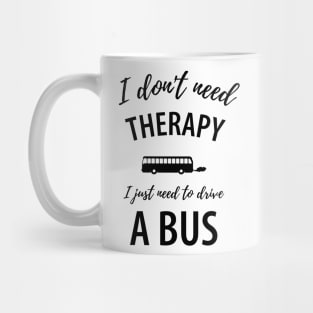 Funny bus driver saying Mug